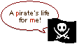 A Pirate's Life For Me!